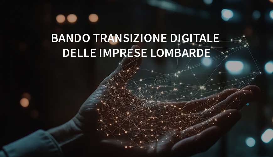 Bando Transizione Digitale Imprese Lombarde